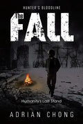 The Fall: Humanity's Last Stand - Paperback