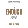 Enough: Why It's Time to Abolish the Super-Rich - Paperback