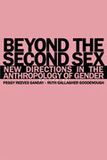 Beyond the Second Sex: New Directions in the Anthropology of Gender - Paperback