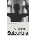 A Tiger in Suburbia - Paperback