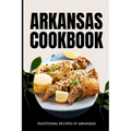 Arkansas Cookbook: Traditional Recipes of Arkansas - Paperback