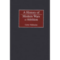A History of Modern Wars of Attrition - Hardcover