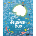 The Jellyfish Bus - Hardcover
