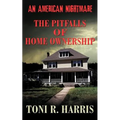 An American Nightmare - The Pitfalls of Home Ownership - Paperback