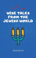 Wise Tales From the Jewish World: The Essential Collection - Paperback