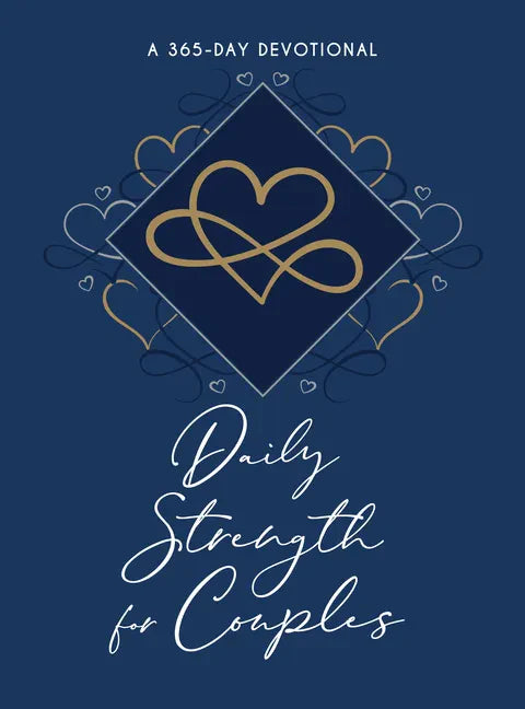 Daily Strength for Couples: A 365-Day Devotional - Imitation Leather