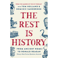 The Rest Is History: From Ancient Rome to Ronald Reagan--History's Most Curious Questions, Answered - Hardcover
