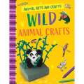 Wild Animal Crafts - Library Binding