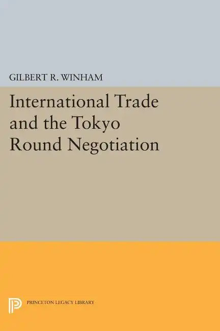 International Trade and the Tokyo Round Negotiation - Paperback