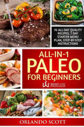 Paleo For Beginners: Paleo Diet For Beginners: Paleo Diet Books For Weight Loss: All In 1 Paleo For Beginners - Paperback