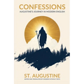 Confessions: Augustine's Journey in Modern English - Paperback