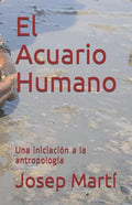 El Acuario Humano: Una iniciación a la antropología - Paperback