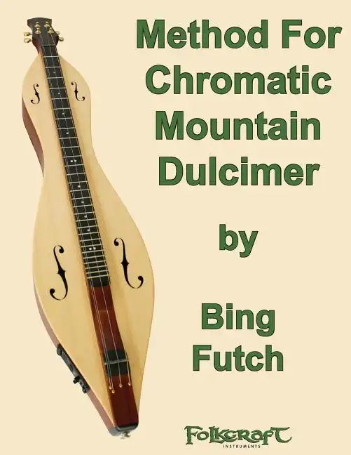 Method For Chromatic Mountain Dulcimer - Paperback