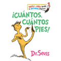 ¡Cuántos, Cuántos Pies! (the Foot Book Spanish Edition): El Libro de Opuestos Alocados de Dr. Seuss - Hardcover