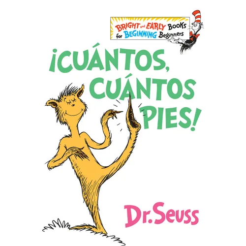 ¡Cuántos, Cuántos Pies! (the Foot Book Spanish Edition): El Libro de Opuestos Alocados de Dr. Seuss - Hardcover