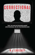 Correctional: Welcome to Justice Live! the Gameshow Where You Vote to Kill Off Death-Row Prisoners! - Paperback