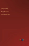 Anna Karenina: Part 1 - in large print - Hardcover