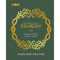 The Essential Book of Druidry: Connect with the Spirit of Nature - Hardcover