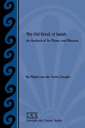 The Old Greek of Isaiah: An Analysis of Its Pluses and Minuses - Paperback