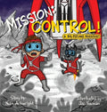 Mission: CONTROL!: A Big Feelings Adventure! - Hardcover