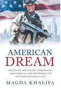 American DREAM: Discipline, Resilience, Endurance, Adaptability, and Mentorship to Succeed and Win in Life - Hardcover