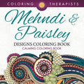 Mehndi & Paisley Designs Coloring Book - Calming Coloring Book - Paperback