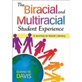 The Biracial and Multiracial Student Experience: A Journey to Racial Literacy - Paperback