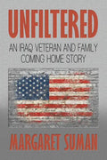 Unfiltered: An Iraq Veteran and Family Coming Home Story - Paperback