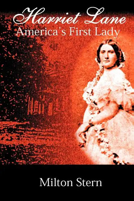 Harriet Lane, America's First Lady - Paperback
