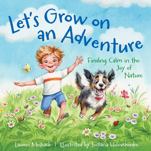 Let's Grow on an Adventure: Finding Calm in the Joy of Nature - Hardcover