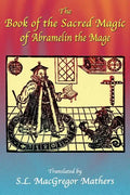 The Book of the Sacred Magic of Abramelin the Mage - Paperback