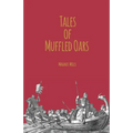 Tales of Muffled Oars - Paperback
