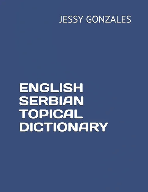 English Serbian Topical Dictionary - Paperback
