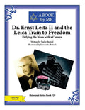 Dr. Ernst Leitz II and the Leica Train to Freedom: Defying the Nazis with a Camera - Paperback