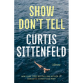 Show Don't Tell: Stories - Hardcover