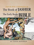 Side by Side Comparison of the Book of Jasher and the Early Books of the Bible - Paperback