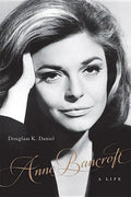 Anne Bancroft: A Life - Hardcover
