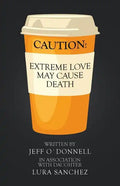 Extreme Love May Cause Death - Paperback