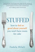 Stuffed: How to Feel So Good about Yourself You Won't Have Room for Cake - Paperback