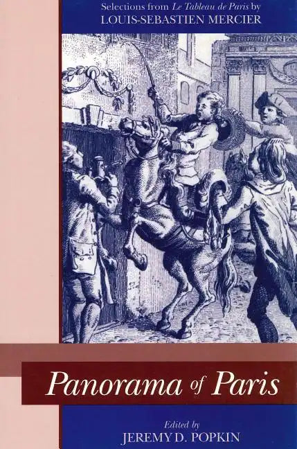Panorama of Paris: Selections from "Tableau de Paris" - Paperback