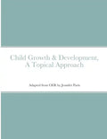 Child Growth & Development- Topical Approach - Paperback