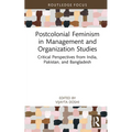 Postcolonial Feminism in Management and Organization Studies: Critical Perspectives from India, Pakistan, and Bangladesh - Hardcover
