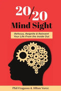 20/20 Mind Sight: Refocus, Reignite & Reinvent Your Life From the Inside Out - Paperback