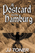 A Postcard from Hamburg: (A WW2 spy thriller) - Paperback