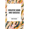 Creative Mind and Success - Hardcover