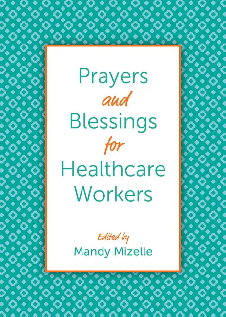 Prayers and Blessings for Healthcare Workers - Hardcover