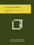 Calypso Song Book: Authentic Folk Music Of The Caribbean - Paperback