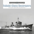 Fubuki-Class Destroyers: In the Imperial Japanese Navy During World War II - Hardcover