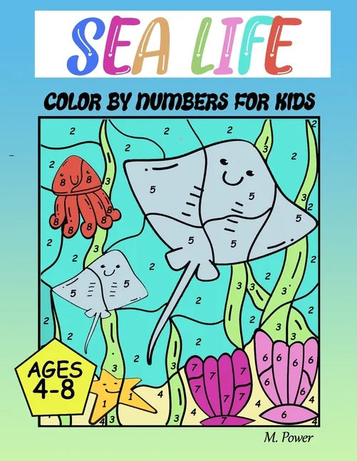 Sea Life Color by Number for Kids Ages 4-8 - Paperback
