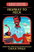 Highway To Heck: A Select Your Own Timeline Adventure - Paperback